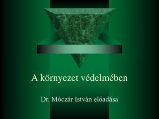 A környezet védelmében