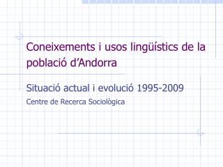 Coneixements i usos lingüístics de la població d’Andorra