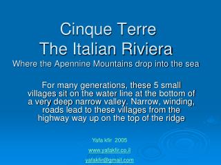 Cinque Terre The Italian Riviera Where the Apennine Mountains drop into the sea