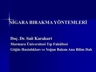 SİGARA BIRAKMA YÖNTEMLERİ