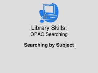 Library Skills: OPAC Searching