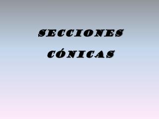 Secciones Cónicas