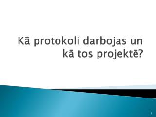 Kā protokoli darbojas un kā tos projektē?