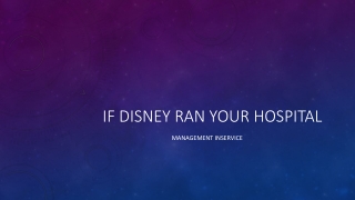 If Disney Ran your Hospital