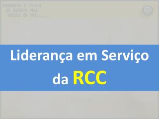 Liderança em Serviço da RCC