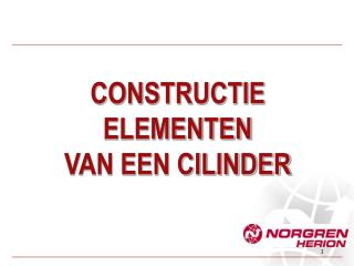 CONSTRUCTIE ELEMENTEN VAN EEN CILINDER