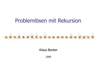 Problemlösen mit Rekursion