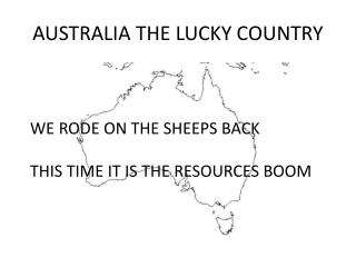 AUSTRALIA THE LUCKY COUNTRY