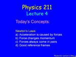 Physics 211 Lecture 4, Slide 1