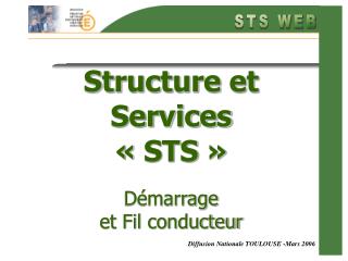 Structure et Services « STS » Démarrage et Fil conducteur