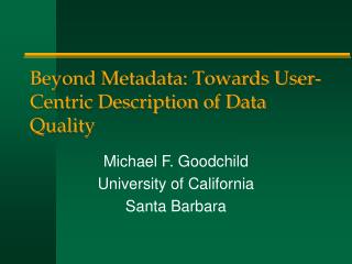 Beyond Metadata: Towards User-Centric Description of Data Quality