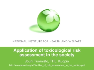 Application of toxicological risk assessment in the society