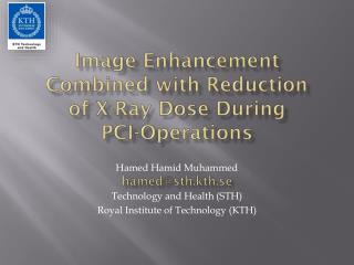 Image Enhancement Combined with Reduction of X-Ray Dose During PCI-Operations