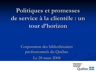 Politiques et promesses de service à la clientèle : un tour d’horizon