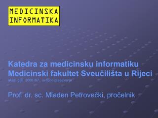 Katedra za medicinsku informatiku Medicinski fakultet Sveučilišta u Rijeci