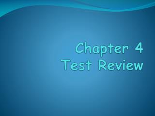 Chapter 4 Test Review