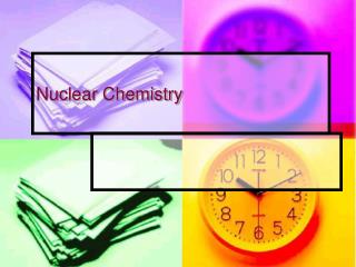 Nuclear Chemistry