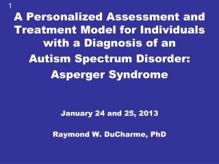A Personalized Assessment and Treatment Model for Individuals with a Diagnosis of an