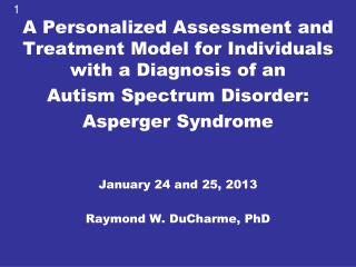 A Personalized Assessment and Treatment Model for Individuals with a Diagnosis of an