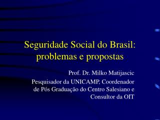 Seguridade Social do Brasil: problemas e propostas