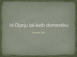 Id- Djarju tal-kelb domestiku