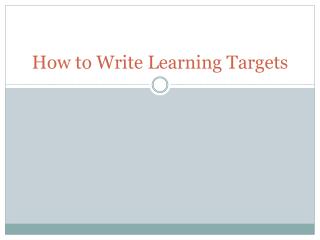 How to Write Learning Targets