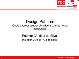 Design Patterns Quais padrões ainda sobrevivem com as novas tecnologias?