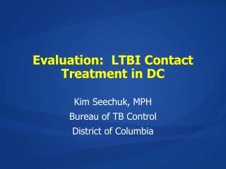 Evaluation: LTBI Contact Treatment in DC