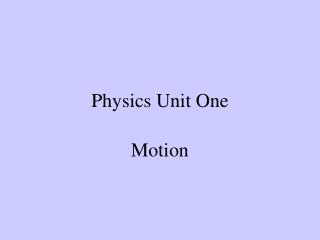 Physics Unit One