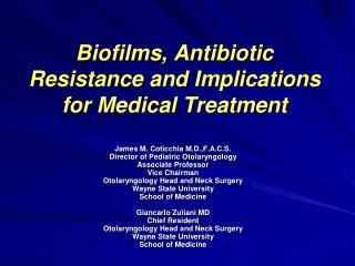 Biofilms , Antibiotic Resistance and Implications for Medical Treatment