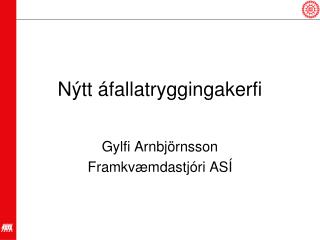 Nýtt áfallatryggingakerfi