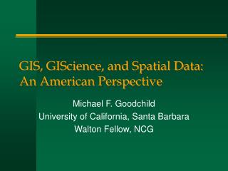GIS, GIScience, and Spatial Data: An American Perspective