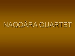 NAQQ Â RA QUARTET