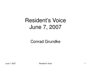 Resident’s Voice June 7, 2007