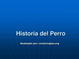 Historia del Perro