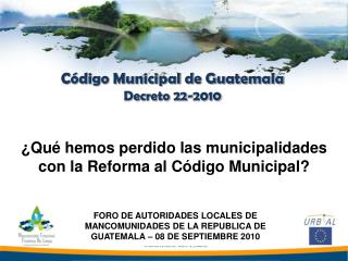 Código Municipal de Guatemala Decreto 22-2010