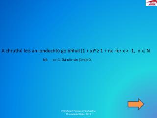 A chruthú leis an ionduchtú go bhfuil (1 + x) n ≥ 1 + nx for x &gt; -1, n  N