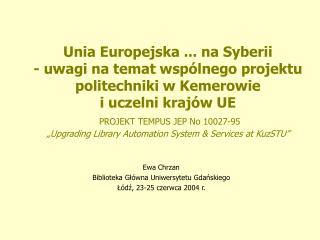 Ewa Chrzan Biblioteka Główna Uniwersytetu Gdańskiego Łódź, 23-25 czerwca 2004 r.