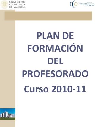 PLAN DE FORMACIÓN DEL PROFESORADO Curso 2010-11