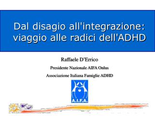 Dal disagio all'integrazione: viaggio alle radici dell'ADHD