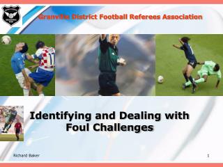 Identifying and Dealing with Foul Challenges
