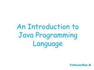 An Introduction to Java Programming Language