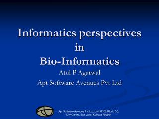 Informatics perspectives in Bio-Informatics