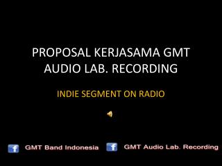 PROPOSAL KERJASAMA GMT AUDIO LAB. RECORDING