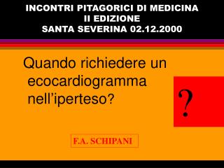 INCONTRI PITAGORICI DI MEDICINA II EDIZIONE SANTA SEVERINA 02.12.2000