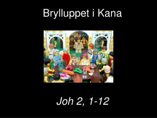 Brylluppet i Kana Joh 2, 1-12