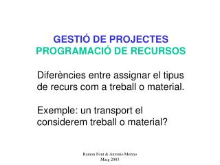 GESTIÓ DE PROJECTES PROGRAMACIÓ DE RECURSOS