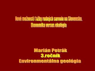 Marián Petrák 3.ročník Environmentálna geológia