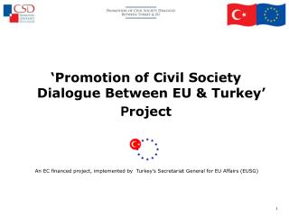 ‘Promotion of Civil Society Dialogue Between EU &amp; Turkey’ P roject