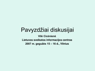 Pavyzdžiai diskusijai